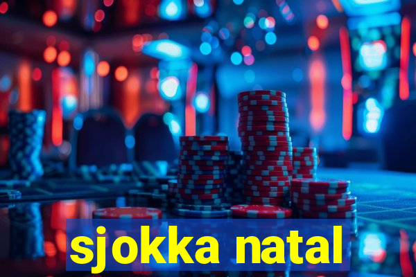 sjokka natal
